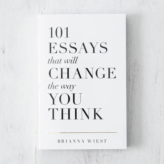 ‘101 Essays That Will Change The Way You Think’ By Brianna Wiest - EcoLuxe Furnishings