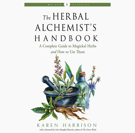 ‘The Herbal Alchemist's Handbook’ (Weiser Classics Edition) - EcoLuxe Furnishings